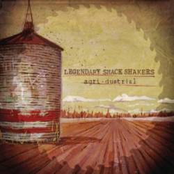 The Legendary Shack-Shakers : Agri-Dustrial